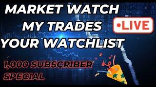 Stock Market Watchlist LIVEStock Analysis 1K subscriber Special!