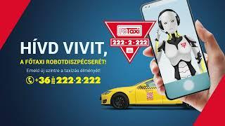 HÍVD VIVIT, A FŐTAXI ROBOTDISZPÉCSERÉT!