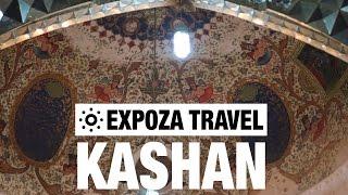 Kashan (Iran) Vacation Travel Video Guide