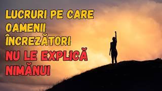 10 Lucruri pe care oamenii încrezători nu le explică nimănui.