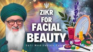 1 ZIKR ALLAH FOR FACIAL BEAUTY AND NUR | Sufi Meditation Center