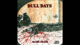 Dull Days - Blues Crash