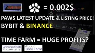 PAWS Latest Update & Listing Price!  BYBIT & Binance | Time Farm = Huge Profits? 