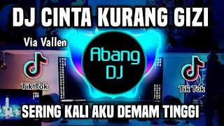 DJ CINTA KURANG GIZI - SERING KALI AKU DEMAM TINGGI REMIX FULL BASS TERBARU 2024