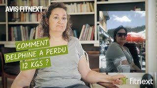 Avis Fitnext  - Comment Delphine a perdu 12 KGS ?