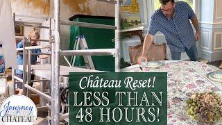 CHATEAU RESET! Less than 48 Hours to Prepare for a Patron Weekend! - Journey to the Château, Ep. 236