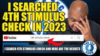 I Searched 4th Stimulus Check For 2023 And Here Are My Results