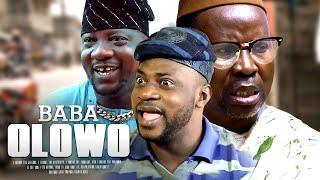 BABA OLOWO | Odunlade Adekola | Wale Akorede (Okunnu) | An African Yoruba Movie