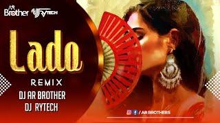 Laado - Remix Song | MC SQUARE  | DJ AR BROTHERS  X RYTECH | Circuit Remix  | Haryanvi Song