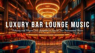 Luxury Bar Lounge Music BGM - Relaxing with Elegant Jazz Saxophone & Smooth Jazz Instrumental Music