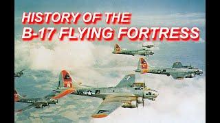 THE B-17 FLYING FORTRESS HISTORY AND DEVELOPMENT [ WWII DOCUMENTARY ]