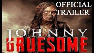 JOHNNY GRUESOME Official Trailer - Coming soon from Uncork'd Entertainment