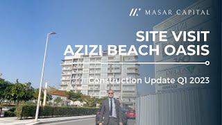 Site Visit - Azizi Beach Oasis - Unique Dubai Real Estate - Up to 9-10% ROI