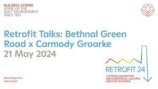 Retrofit Talks: Bethnal Green Road x Carmody Groarke