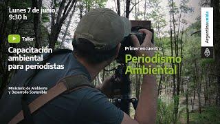 Capacitación ambiental para periodistas – 1º encuentro: “Introducción al periodismo ambiental”