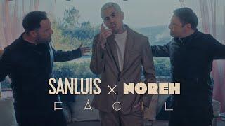 SanLuis, Noreh - Fácil (Video Oficial)