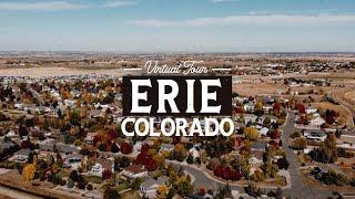 Virtual Tour of Erie Colorado - Best Neighborhoods In Colorado
