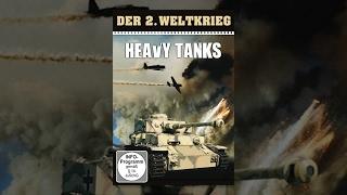 Der 2. Weltkrieg - Heavy Tanks