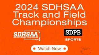 2024 SDHSAA Track & Field Championships (Day Three | May 25, 2024)