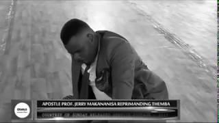 APOSTLE JB MAKANANISA REPRIMANDING THEMBA