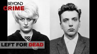 Britian's Most Notorious Killer Couple: The Moors Murders | Left for Dead | Beyond Crime