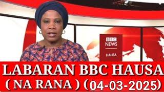 BBC HAUSA LABARAN YAU NA RANA 04/03/2025 #bbchausalabarai #VoaHausa #DwHausa #RFIHausa