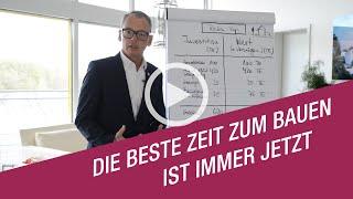 Die beste Zeit zum bauen ist immer JETZT!