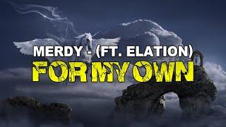 Merdy - For My Own (ft. Elation) (LYRICS)