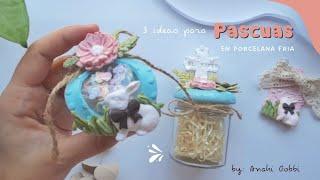 3 IDEAS PARA PASCUAS - DIY - PASO A PASO- PORCELANA FRIA