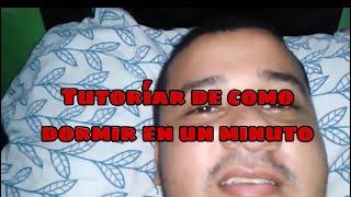 Video tutoriar de como dormir  en un minuto