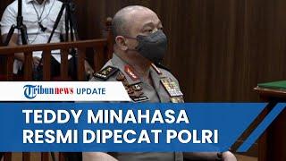 Perintahkan Sisihkan Barang Bukti Sabu, Teddy Minahasa Resmi Dipecat Secara Tak Hormat dari Polri