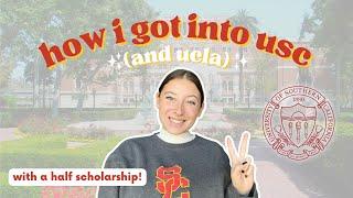 How I Got Into USC (with a half scholarship!)