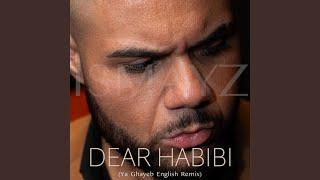 Dear Habibi (Ya Ghayeb English Remix)