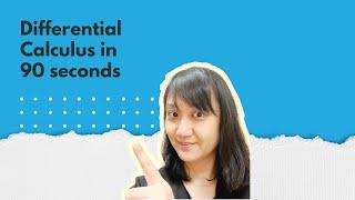 Differential Calculus: What You Need to Know in Just 90 Seconds