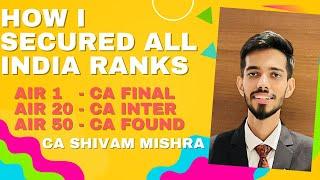 How i Secured All India Rank in CA Exams | AIR 1 CA Final | AIR 20 Inter | AIR 50 Foundation