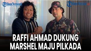 Raffi Ahmad Sebut Marshel Widianto Jujur. Dukung Maju Pilkada 2024