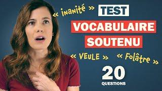 ADVANCED FRENCH VOCABULARY TEST - 20 Questions for the Champions!