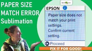 Epson Paper Match Error - What to do when Paper Size & Settings Don't Match.  How To OVERRIDE & FIX
