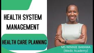 INTRODUCTION TO HEALTHCARE PLANNING| HEALTH SYSTEM MANAGEMENT| CONCEPTS |HEALTH PLANNING APPROACHES