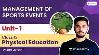 Management of Sports Events | Unit 1 | Class 12 | Physical Education for Boards 2023 | Zaki Qureshi