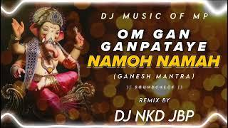 Om Gan Ganpataye Namoh Namah (Soundcheck) Dj Nkd Jbp ||Dj Music Of Mp||