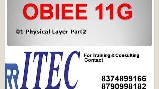 OBIEE Creating Physical Layer- 01 Part2: RR ITEC, Hyderabad, India