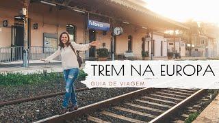 VIAGEM DE TREM I Dicas de viagem de trem na Europa