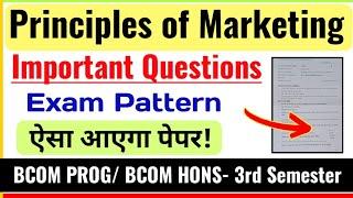 Principles of Marketing Important Questions & Exam Pattern BCOM PROG/ Bcom Hons 3rd Semester DU SOL