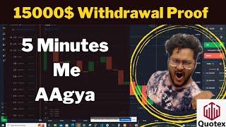 Quotex Live 15000$ withdrawal In 10 Mins | Quotex withdrawal Proof | Quotex |