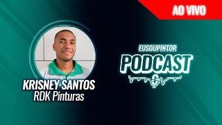  KRISNEY SANTOS  -RDK PINTURAS - EP #36