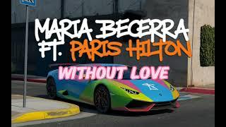 PARIS HILTON FT. MARIA BECERRA - Without love (Letra - traducido)(2024) #mariabecerra #2024 #pop