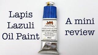 Michael Harding Lapis Lazuli Oil Paint - A Mini Review