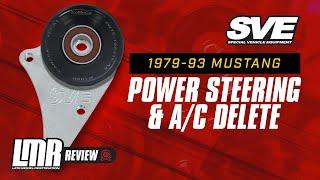 1979-1993 Fox Body Mustang: SVE Power Steering & A/C Delete Kit - Overview & Explanation