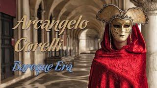 Arcangelo Corelli / Italian Baroque Music